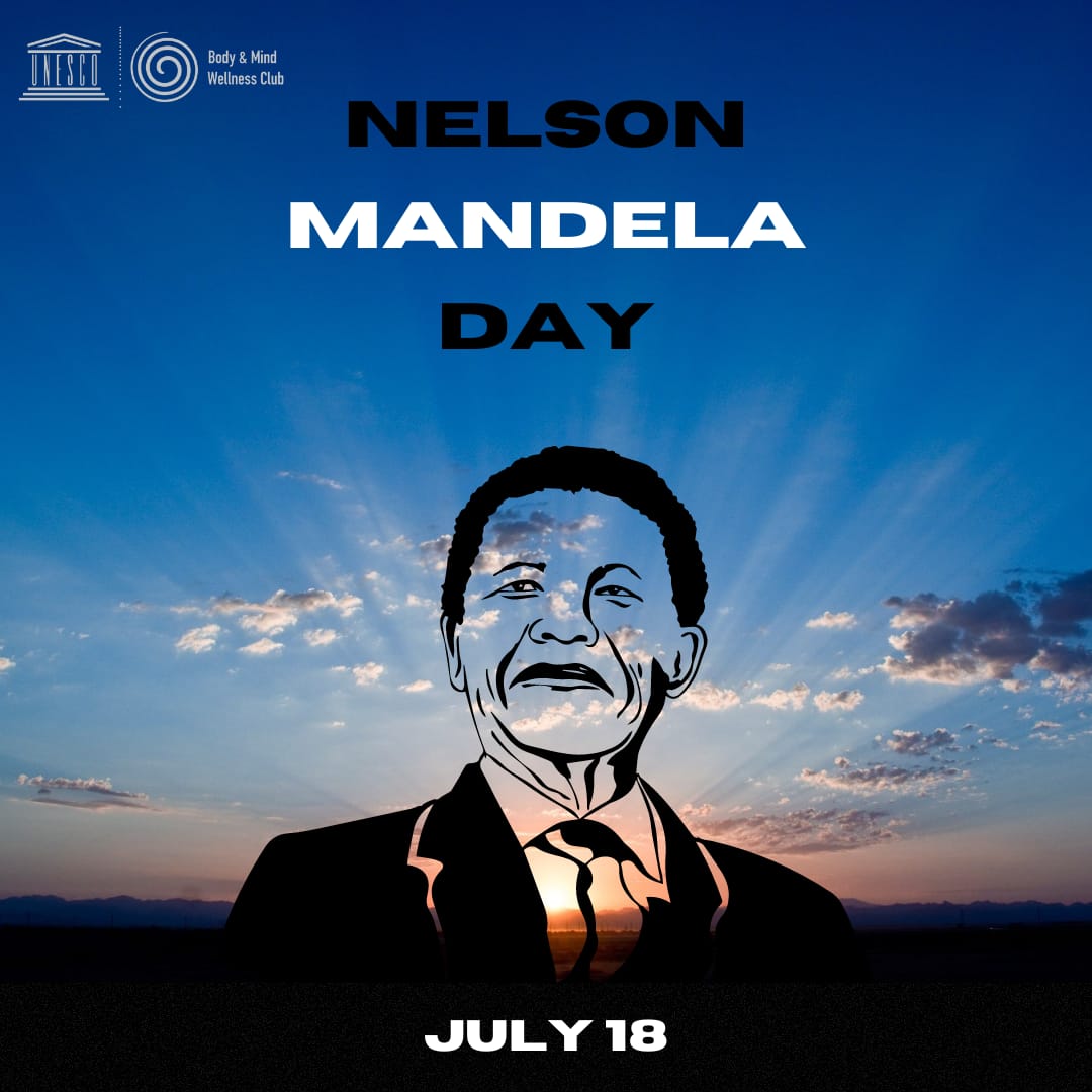 Nelson Mandela International Day Unesco Body And Mind Wellness Club